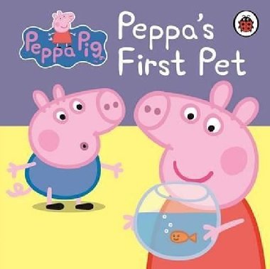 Peppa Pig: Peppa´s First Pet My First Storybook Book - neuveden