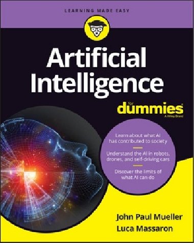 Artificial Intelligence For Dummies - Luca Massaron; John Paul Mueller