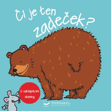  je ten zadeek? - Svojtka