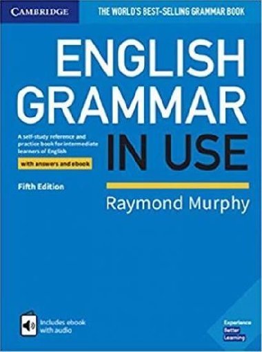 English Grammar in Use Book with Answers and Interactive eBook : A Self-study Reference and Practice Book for Intermediate Learners of English - Raymond Murphy