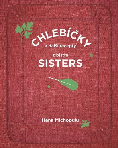 Chlebky a dal recepty z bistra Sisters - Hanka Michopulu