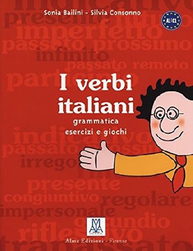 I verbi italiani (A1/C1) Grammatica - esercizi - giochi - Bailini Sonia, Consonno Silvia,