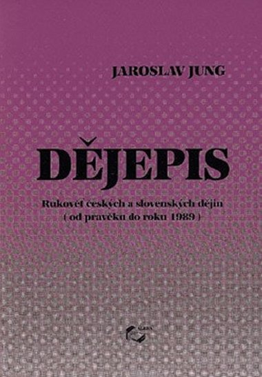 Djepis - od pravku do roku 1989 - Jung Jaroslav