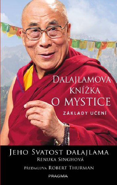 Dalajlamova knka o mystice - Jeho Svatost dalajlama, Singhov Renuka