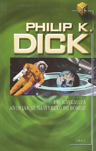 DR. KRVEMSTA ANEB JAK SE NM VEDLO PO BOMB - Philip K. Dick