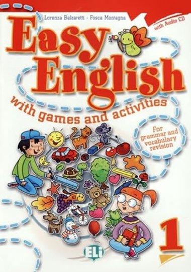Easy English with Games and Activities 1 with Audio CD - Balzaretti Lorenza