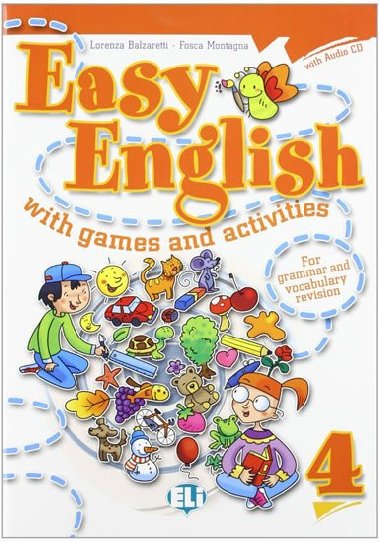 Easy English with Games and Activities 4 with Audio CD - Balzaretti Lorenza