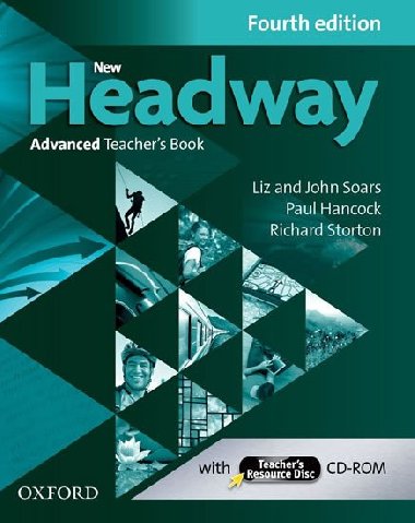 New Headway Fourth Edition Advanced Teachers Book with Teachers Resource Disc - Soars Liz a John