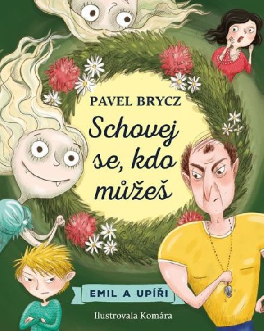 Schovej se, kdo me! (Emil a upi 2) - Pavel Brycz