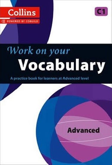 Collins: Work on your Vocabulary - Advanced (C1) - kolektiv autor