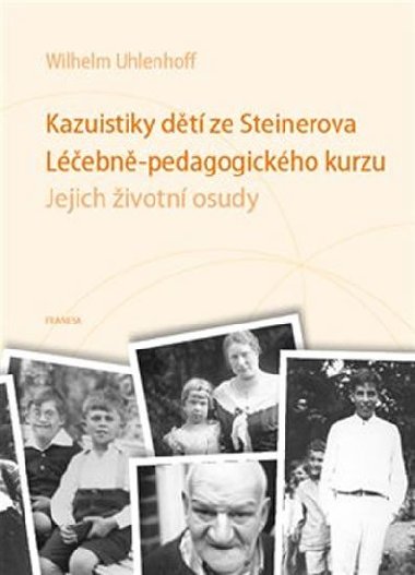Kazuistiky dětí ze Steinerova Léčebně-pedagogického kurzu - Wilhelm Uhlenhoff