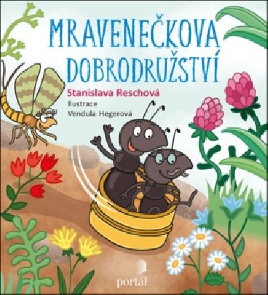 Mravenekova dobrodrustv - Stanislava Reschov; Vendula Hegerov