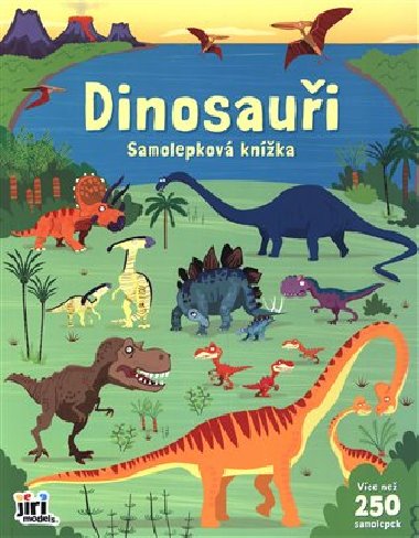 Dinosauři - Samolepková knižka - Jiri Models