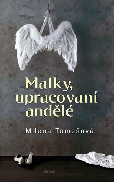 MATKY, UPRACOVAN ANDL - Milena Tomeov