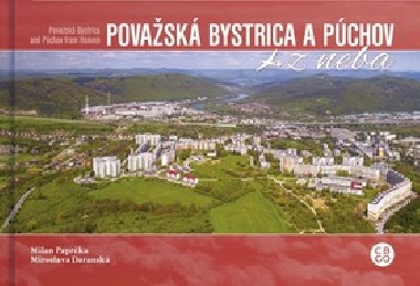 Povask Bystrica a Pchov z neba - Milan Paprka; Miroslava Daransk