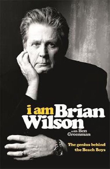 I Am Brian Wilson: The genius behind the Beach Boys - Aldiss Brian Wilson