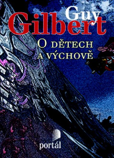 O dtech a vchov - Guy Gilbert