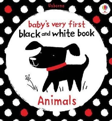 Babys very first black and white book Animals - Baggott Stella