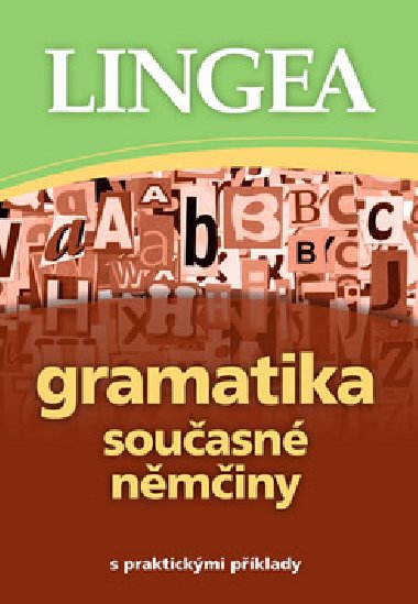 Gramatika současné němčiny s praktickými příklady - Lingea