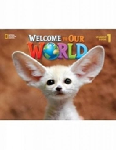 Welcome to Our World 1 Students Book - kolektiv autor