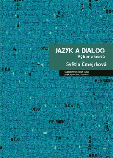 Jazyk a dialog - Světla Čmejrková