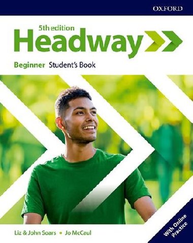 New Headway Fifth edition Beginner:Students Book+Online practice - John a Liz Soars