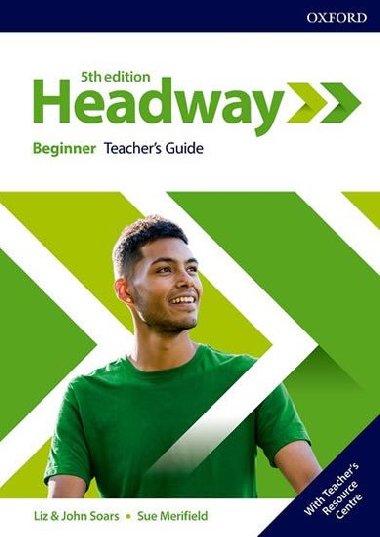 New Headway Fifth edition Beginner:Teachers Book+Teachers Resource Center - Soars Liz a John