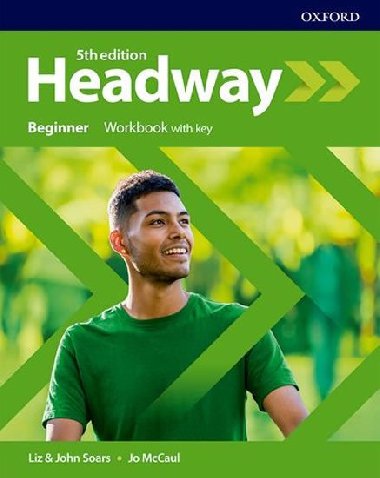 New Headway Fifth edition Beginner:Workbook with answer key - John a Liz Soars