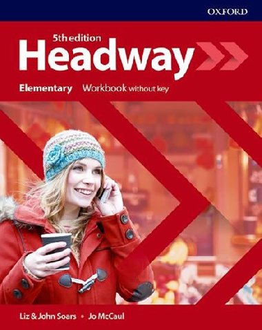 New Headway Fifth edition Elementary:Workbook without answer key - Soars Liz a John
