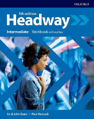 New Headway Fifth edition Intermediate:Workbook without answer key - Soars Liz a John