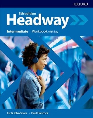 New Headway Fifth edition Intermediate:Workbook with answer key - John a Liz Soars