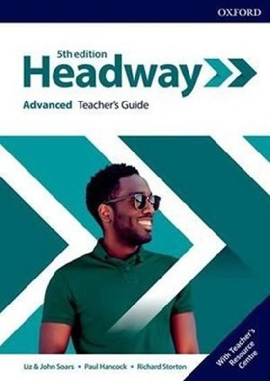 New Headway Fifth edition Advanced:Teachers Book+Teachers Resource Center - Soars Liz a John