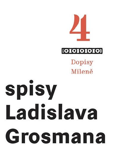 Spisy Ladislava Grosmana 4 - Dopisy Milene - Ladislav Grosman