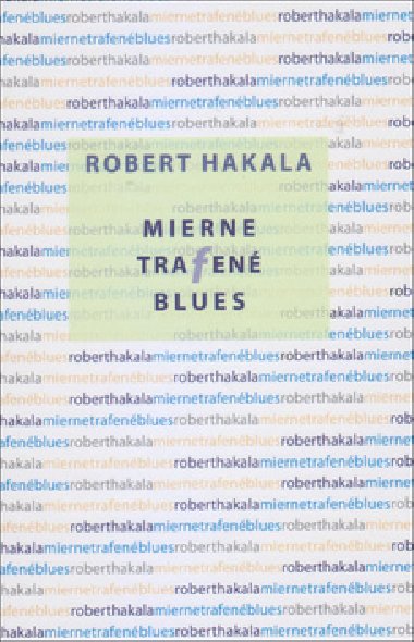 Mierne trafen blues - Rbert Hakala