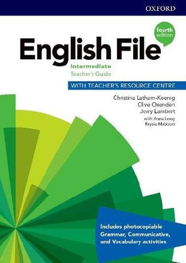 English File Fourth Edition Intermediate: Teacher´s Book with Teacher´s Resource Center - Latham-Koenig Christina; Oxenden Clive