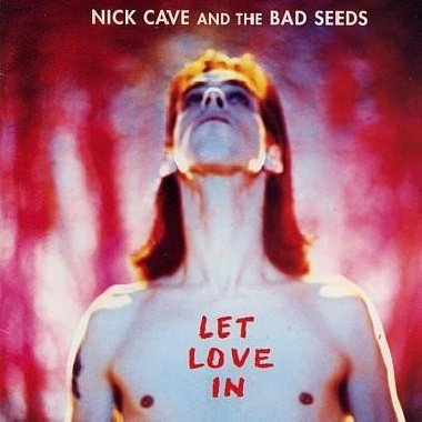 Let Love In - Nick Cave,The Bad Seeds