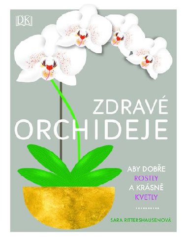Zdrav orchideje - Sara Rittershausen