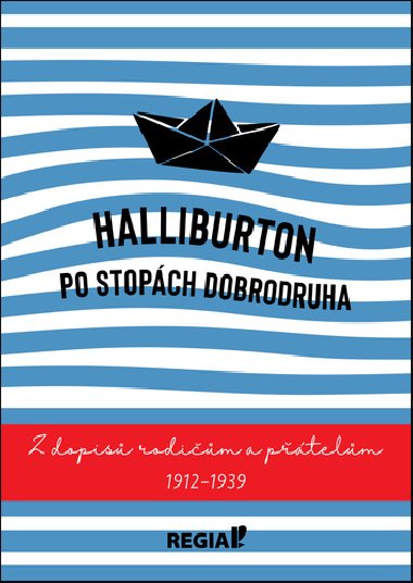 Halliburton Po stopch dobrodruha - Richard Halliburton