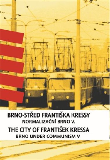 Brno-sted Frantika Kressy - Frantiek Kressa
