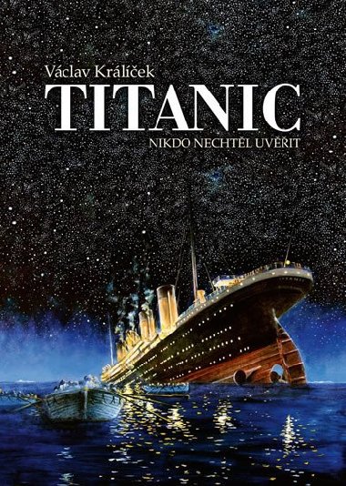 Titanic - Nikdo nechtl uvit - Vclav Krlek