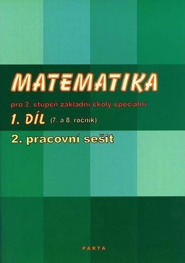 Matematika pro 2. stupe Z speciln, 2. pracovn seit (pro 8. ronk) - Blakov Boena