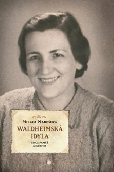 WALDHEIMSK IDYLA - Milada Mareov