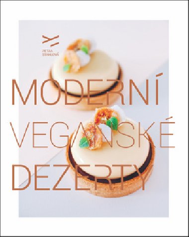 Modern vegansk dezerty - Petra Stahlov