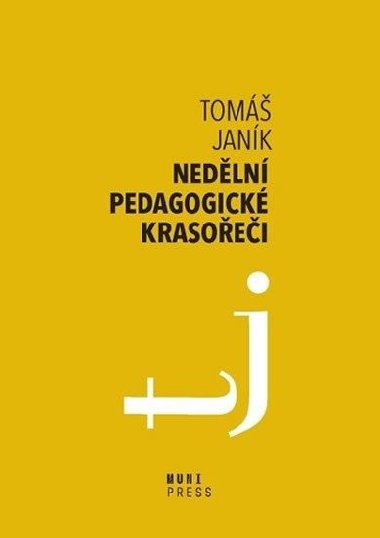 Nedln pedagogick krasoei - O obratech a vyvaovn ve vchov a vzdlvn - Tom Jank