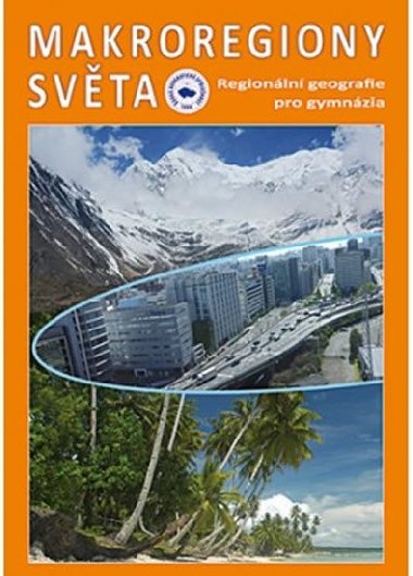 Makroregiony svta - Regionln geografie pro gymnzia (Pepracovan vydn uebnice) - Ivan Bik; Ji Andl; Tom Matjek