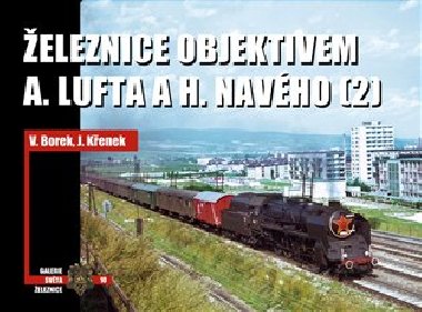 eleznice objektivem A. Lufta a H. Navho (2) - Vladislav Borek,Jaroslav Kenek