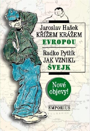 Kem krem Evropou / Jak vznikl vejk - Jaroslav Haek,Radko Pytlk