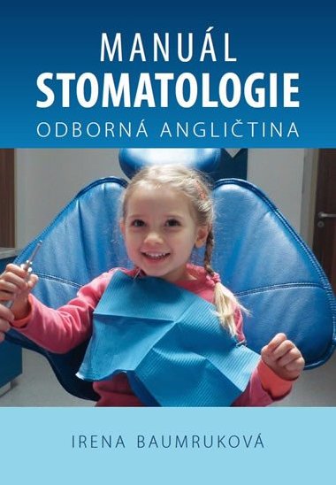 Manul stomatologie - Odborn anglitina - Baumrukov Irena