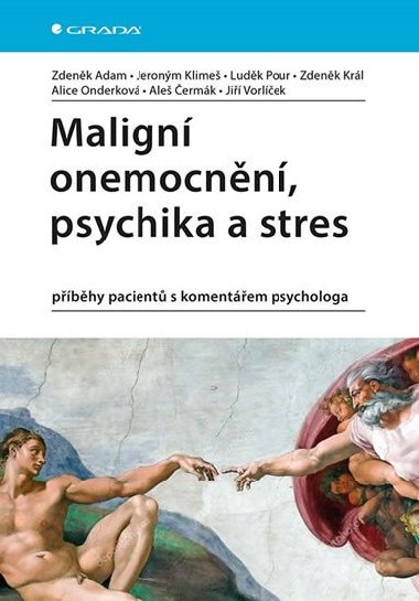Maligní onemocnění, psychika a stres - Zdeněk Adam; Jeroným Klimeš
