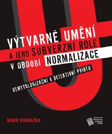 Vtvarn umn a jeho subverzn role v obdob normalizace - Mirek Vodrka
